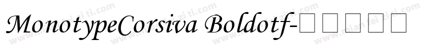 MonotypeCorsiva Boldotf字体转换